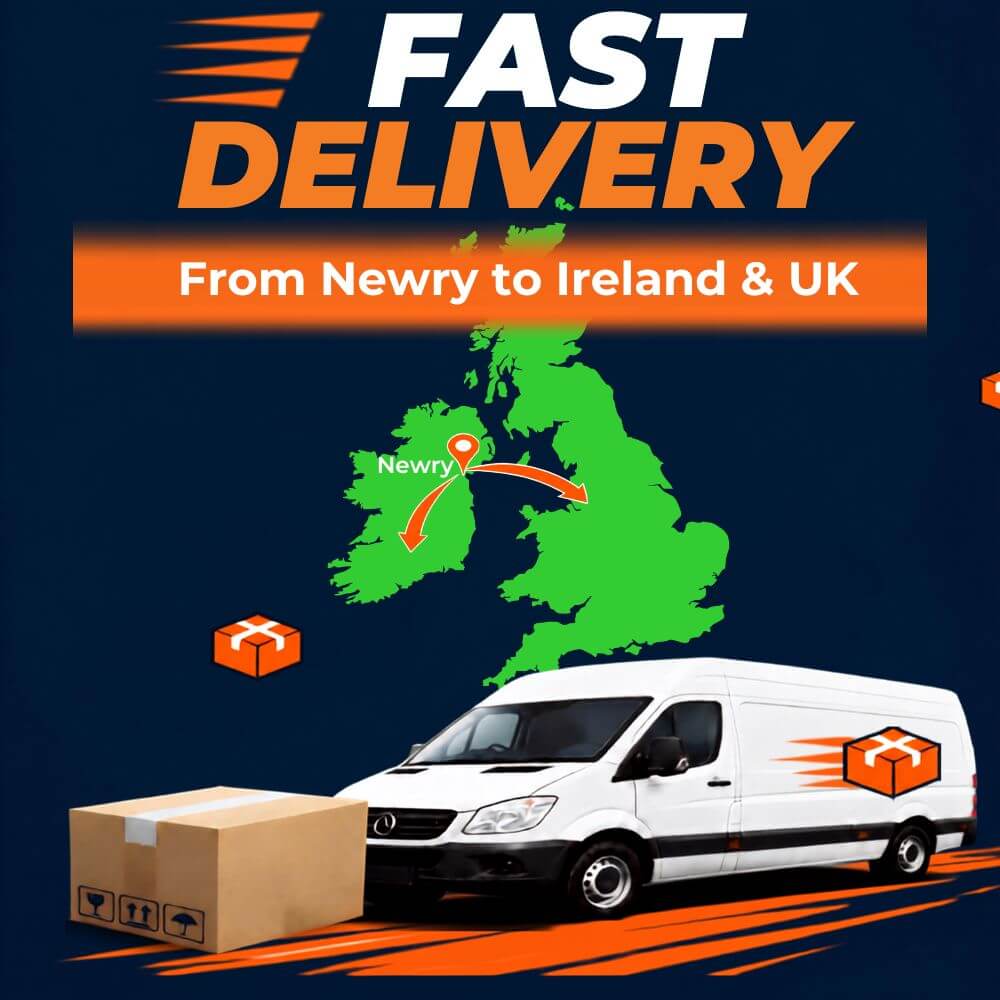 Promotional graphic for fast delivery from Newry to Ireland & UK, showing a white delivery van, a cardboard box, a green map of the UK with Newry marked, and orange text on a dark blue background.